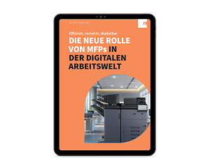 Effizient, vernetzt, skalierbar: Die neue Rolle von MFPs in der digitalen Arbeitswelt Effizient, vernetzt, skalierbar: Die neue Rolle von MFPs in der digitalen Arbeitswelt