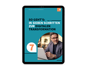 So geht´s In sieben Schritten zur digitalen Transformation